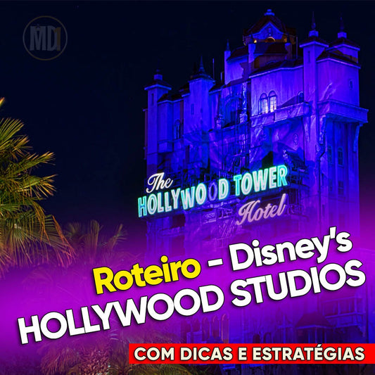 Roteiro do Disney’s Hollywood Studios